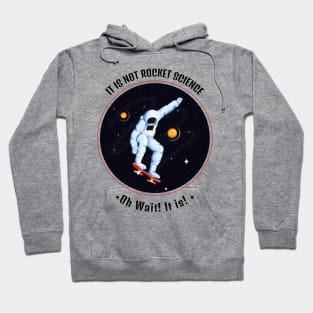 It is Not Rocket Science - Skating on the Space Hoodie